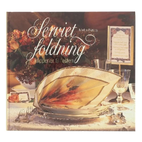 Servietfoldning & klipperier til festen af Mette Nørby (Bog)