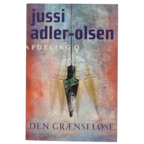 Den grænseløse : krimithriller af Jussi Adler-Olsen (Bog)