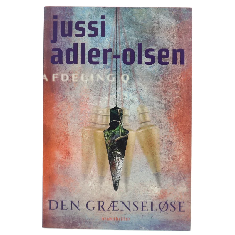 Den grænseløse : krimithriller af Jussi Adler-Olsen (Bog)