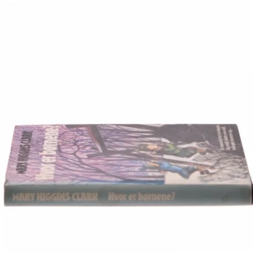 Hvor er børnene? af Mary Higgins Clark (Bog) fra Mary Higgins Clark