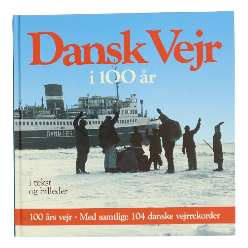 Dansk Vejr i 100 år af Stig Rosenørn (Bog)