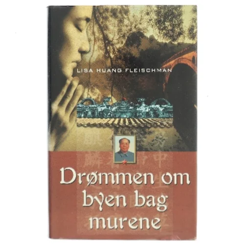 Drømmen om byen bag murene af Lisa Huang Fleischman (Bog)
