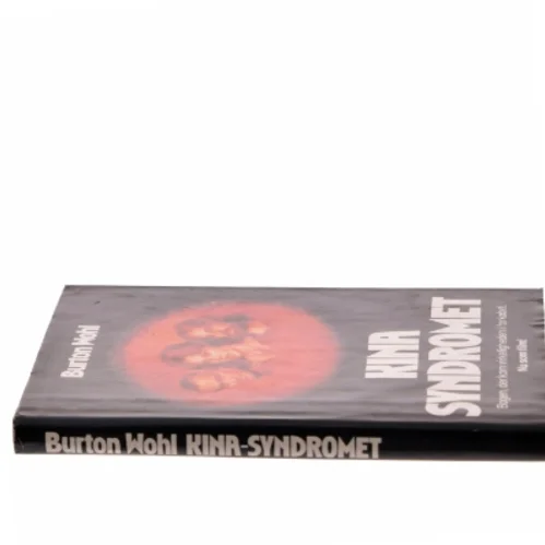 Kina Syndromet af Burton Wohl (Bog)