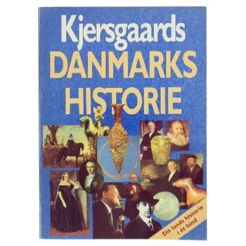 Kjersgaards Danmarkshistorie af Erik Kjersgaard (Bog)