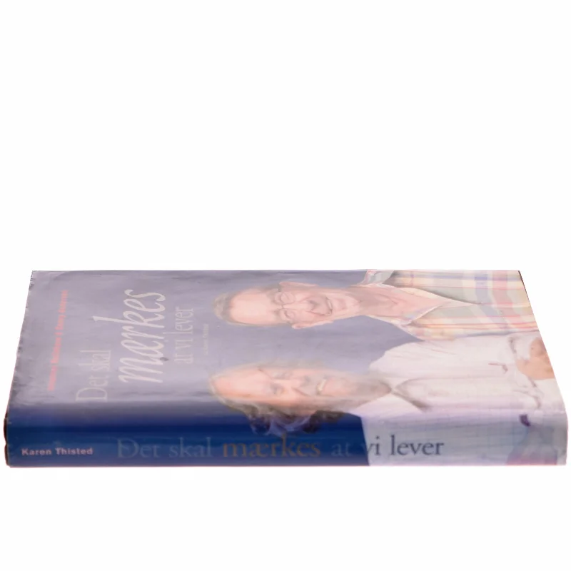 Det skal mærkes at vi lever af Karen Thisted (Bog)