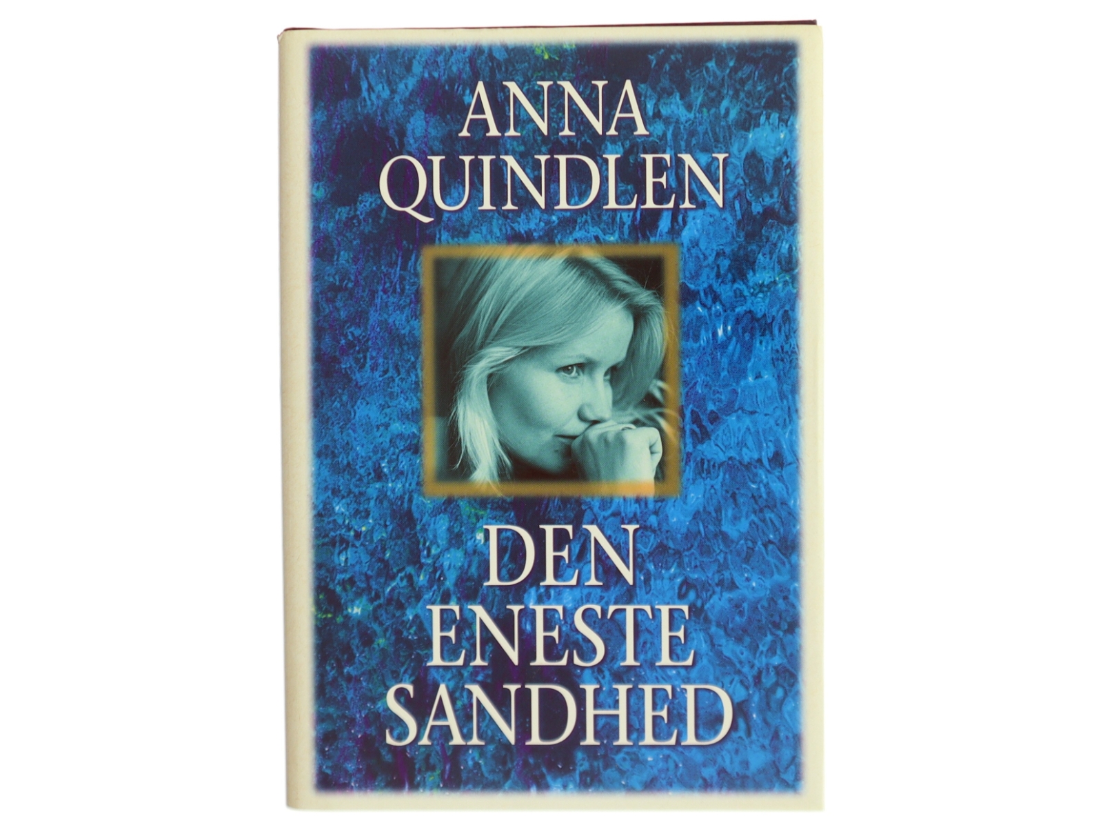 Den eneste sandhed af Anna Quindlen