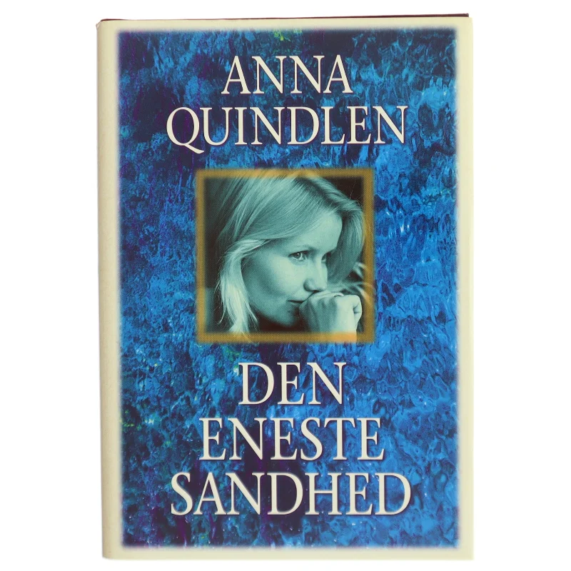 Den eneste sandhed af Anna Quindlen