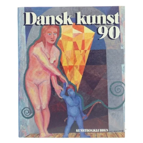 Dansk kunst 90 – kunstbog fra Kunstbogklubben af Kunstbogklubben (Bog)