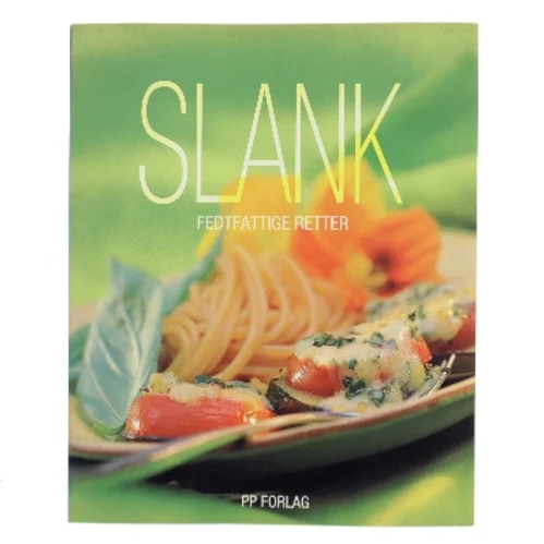 Slank : fedtfattige retter af Ukendt (Bog)