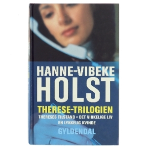Therese-Trilogien af Hanne-Vibeke Holst (Bog)