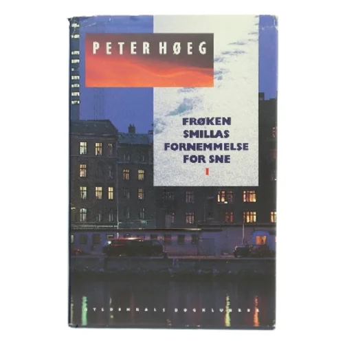 Frøken Smillas fornemmelse for sne af Peter Høeg (Bog)