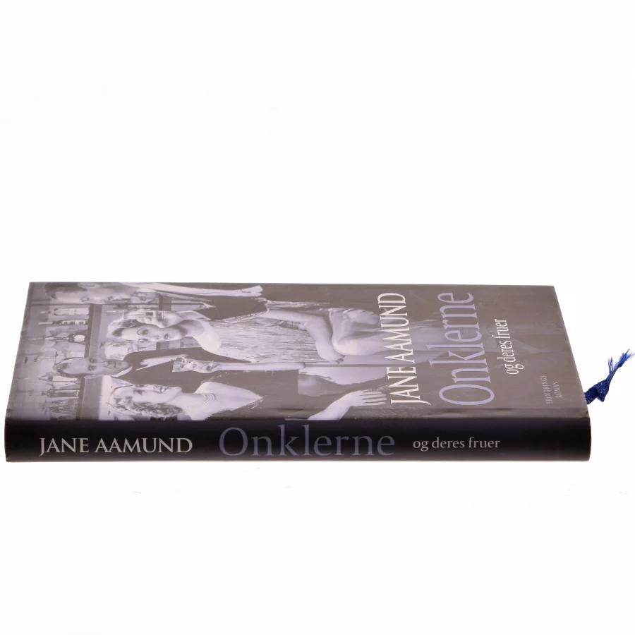 Onklerne og deres fruer : erindringsroman af Jane Aamund (Bog)