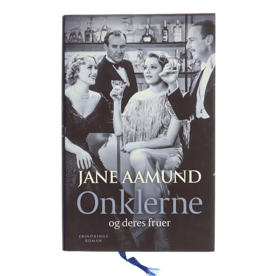 Onklerne og deres fruer : erindringsroman af Jane Aamund (Bog)