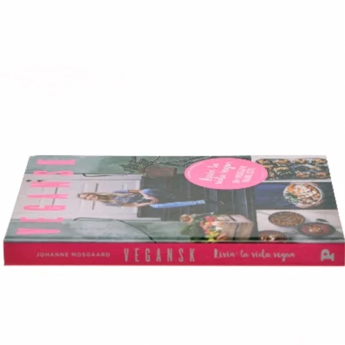 Vegansk : livin' la vida vegan af Johanne Mosgaard (Bog)