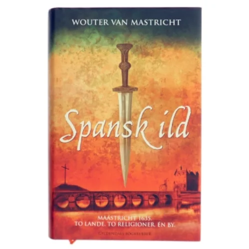 Spansk ild af Wouter van Mastricht (Bog)