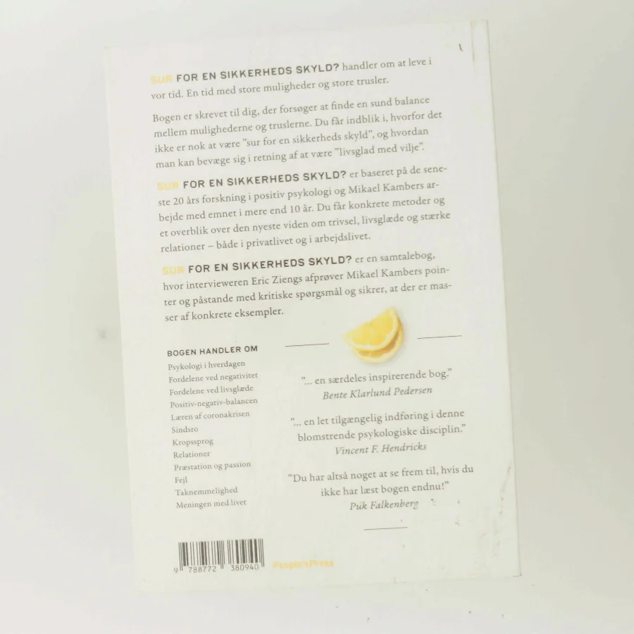 Sur for en sikkerheds skyld? : en guide til kunsten at være livsglad med vilje (Bog)