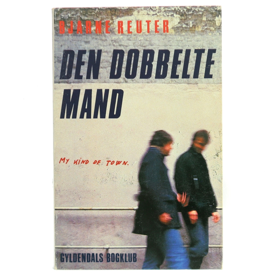 Den dobbelte mand af Bjarne Reuter (Bog)