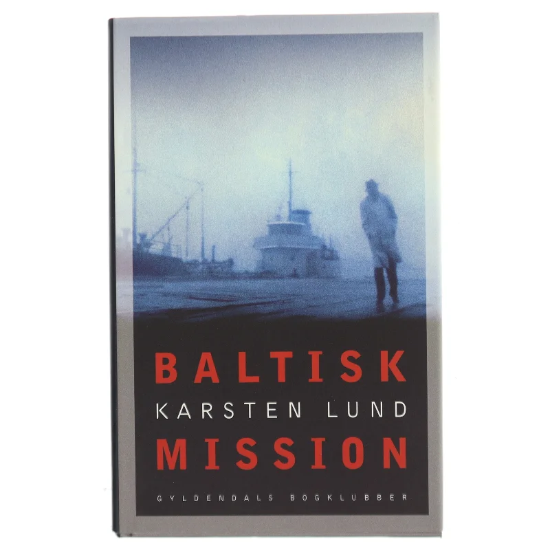 Baltisk mission : roman af Karsten Lund (f. 1954) (Bog)