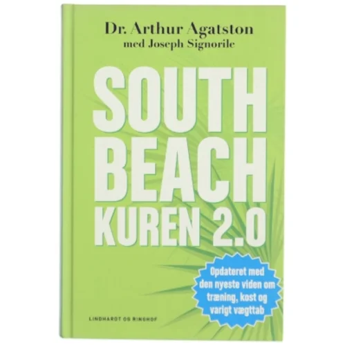 South beach kuren 2.0 : hurtigere vægttab og bedre helbred resten af livet (Bog)