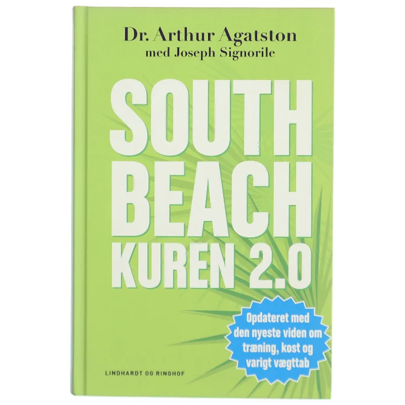 South beach kuren 2.0 : hurtigere vægttab og bedre helbred resten af livet (Bog)