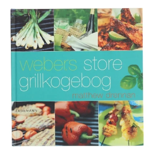 Webers store grillkogebog af Matthew Drennan (Bog)