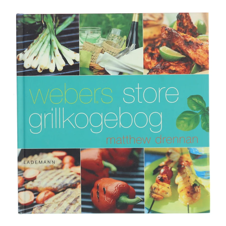 Webers store grillkogebog af Matthew Drennan (Bog)