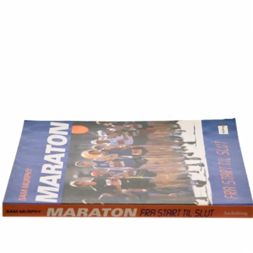 Maraton fra start til slut af Sam Murphy (Bog)
