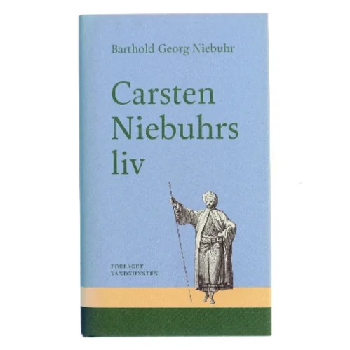 Carsten Niebuhrs liv af Barthold Georg Niebuhr (Bog)