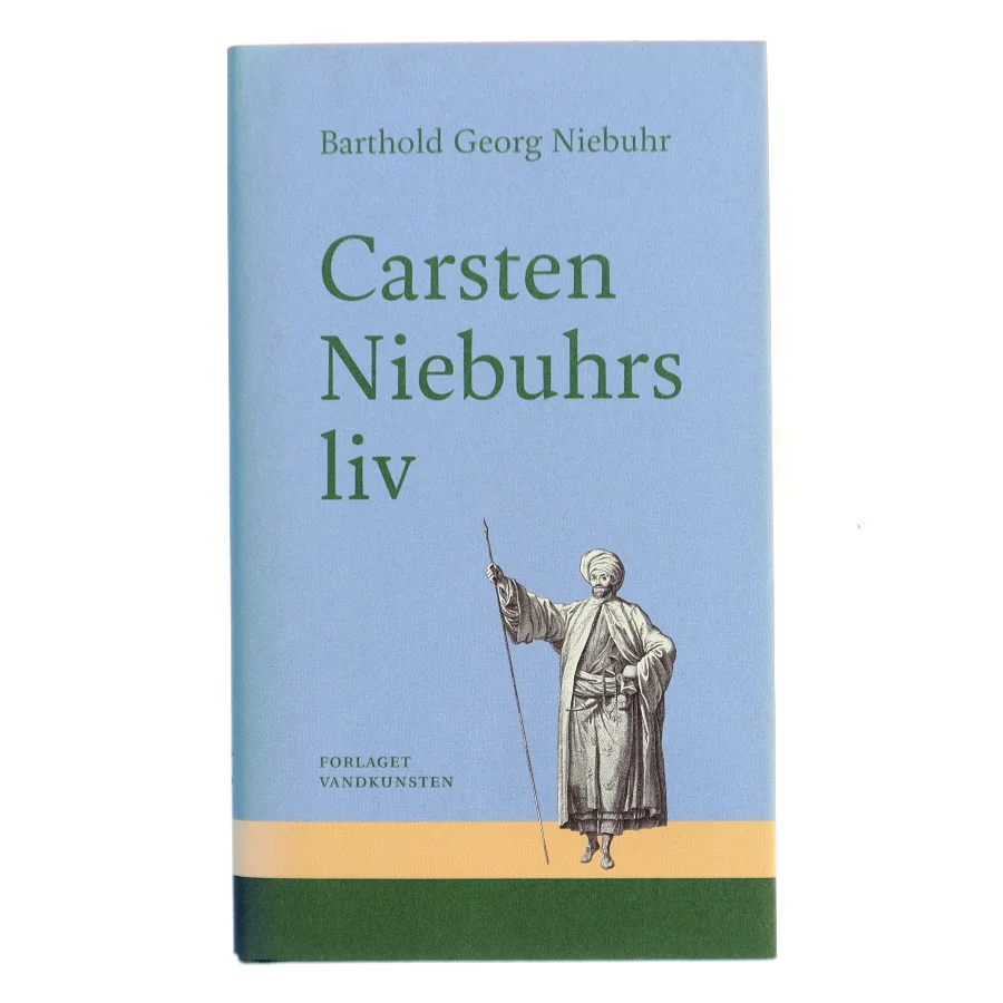 Carsten Niebuhrs liv af Barthold Georg Niebuhr (Bog)
