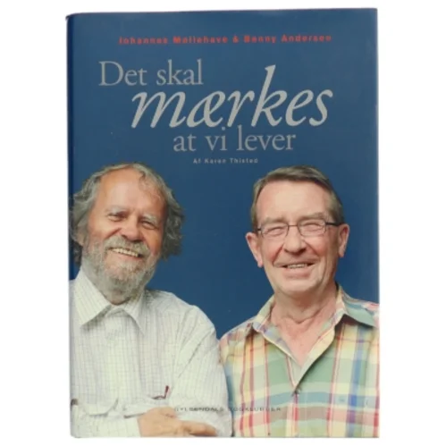 Det skal mærkes at vi lever af Johannes Møllehave, Benny Andersen (Bog)