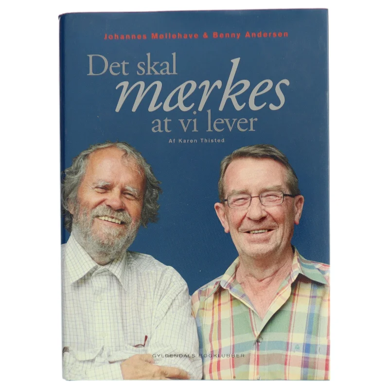 Det skal mærkes at vi lever af Johannes Møllehave, Benny Andersen (Bog)