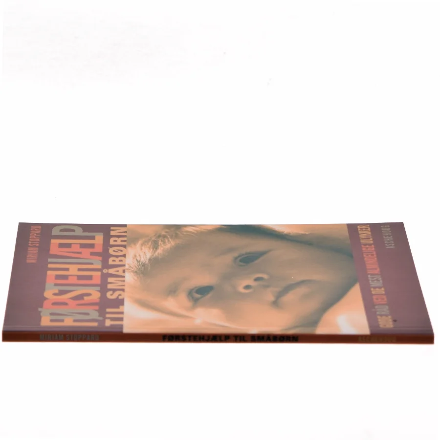 Førstehjælp til småbørn af Miriam Stoppard (Bog)