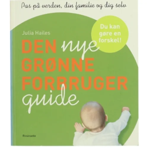 Den nye grønne forbrugerguide af Julia Hailes (Bog)