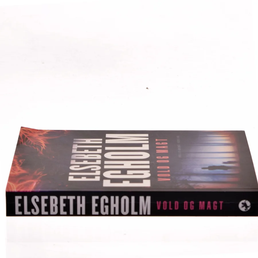 Vold og magt af Elsebeth Egholm (Bog)