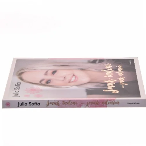 Smuk indeni - smuk udenpå af Julia Sofia (Bog)