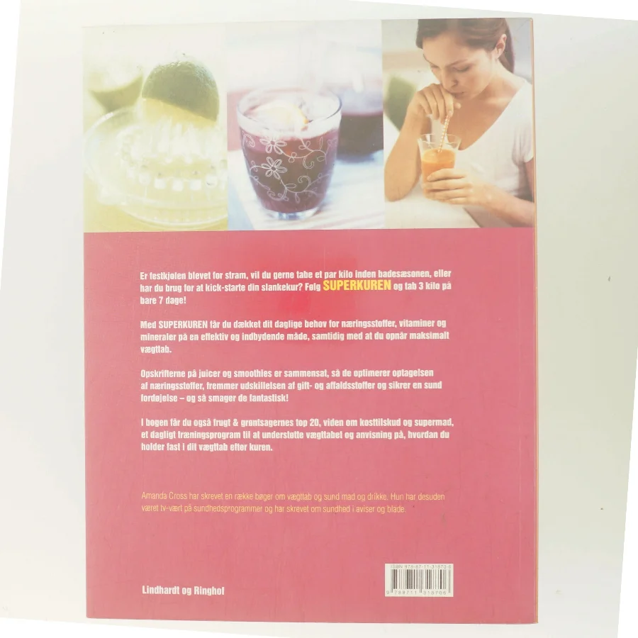 Superkuren med juicer & smoothies : tab 3 kilo på 7 dage! af Amanda Cross (Bog)
