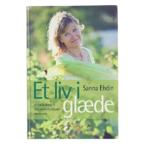 Et liv i glæde af Susanna Ehdin (f. 1961) (Bog)