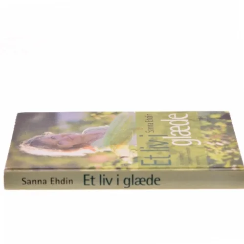 Et liv i glæde af Susanna Ehdin (f. 1961) (Bog)