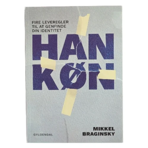 Hankøn : fire leveregler til at genfinde din identitet af Mikkel Braginsky (Bog)