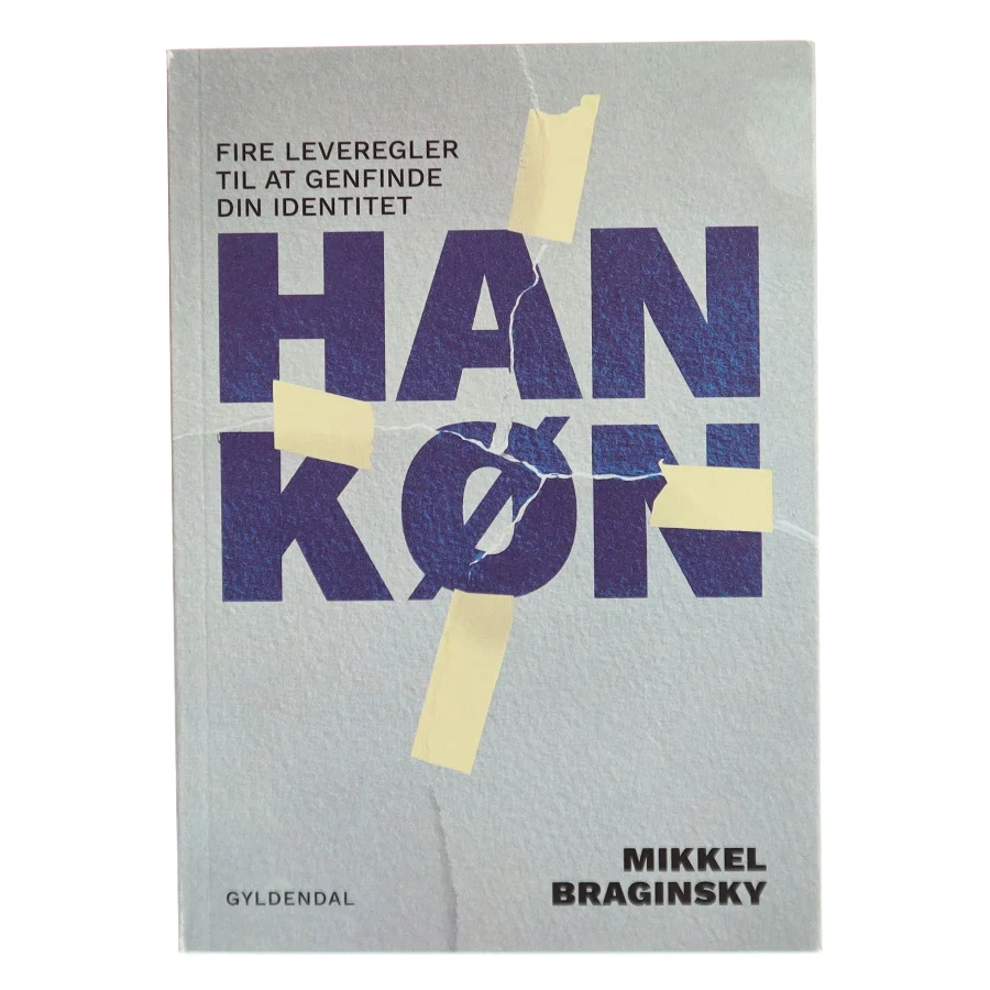 Hankøn : fire leveregler til at genfinde din identitet af Mikkel Braginsky (Bog)