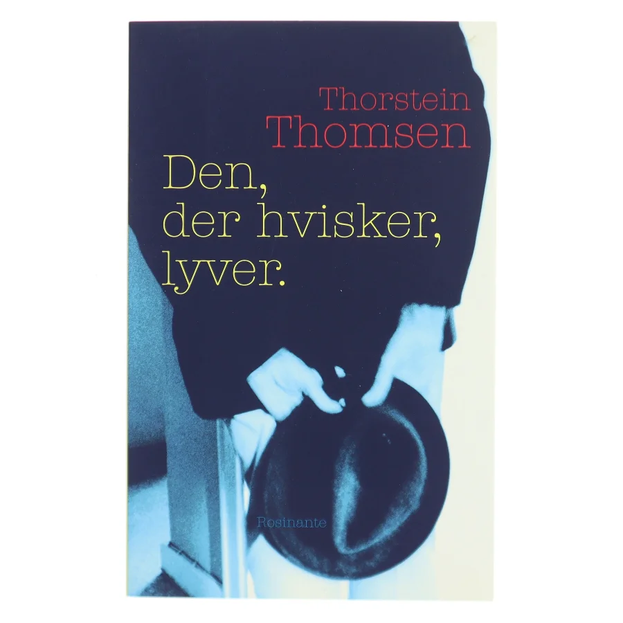 Den, der hvisker, lyver af Thorstein Thomsen (f. 1950) (Bog)