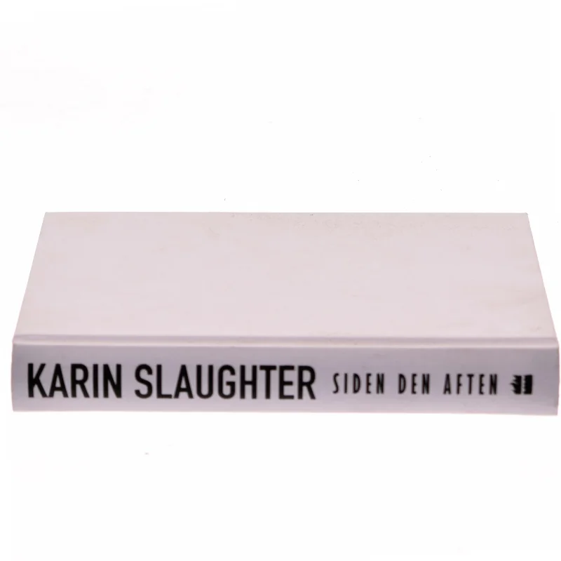 Bog: Siden Den Aften af Karin Slaughter af Karin Slaughter (Bog)