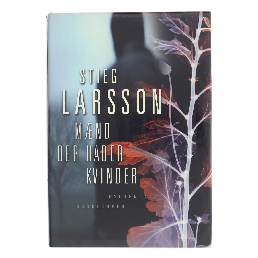 Mænd der hader kvinder af Stieg Larsson (Bog)