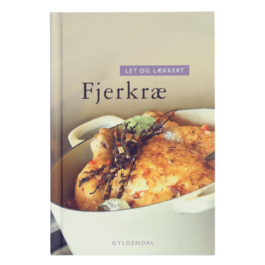 Let og lækkert fjerkræ af Bente Nissen Lundsgaard (Bog)