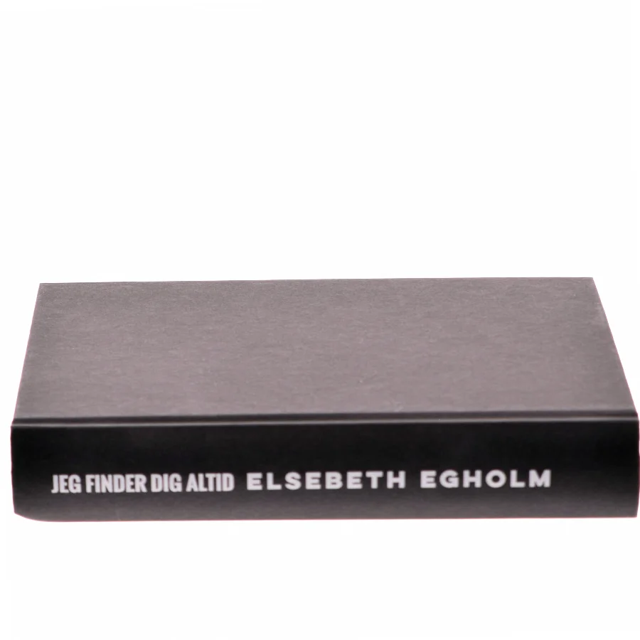Jeg finder dig altid af Elsebeth Egholm (Bog)