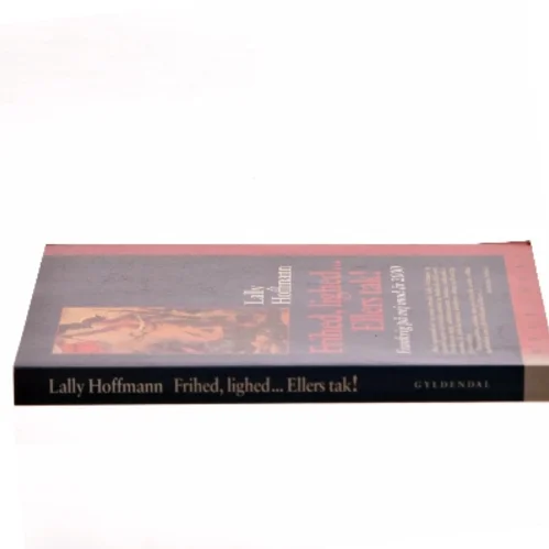 Frihed, lighed - ellers tak! : Frankrig - på vej mod år 2000 af Lally Hoffmann (Bog)