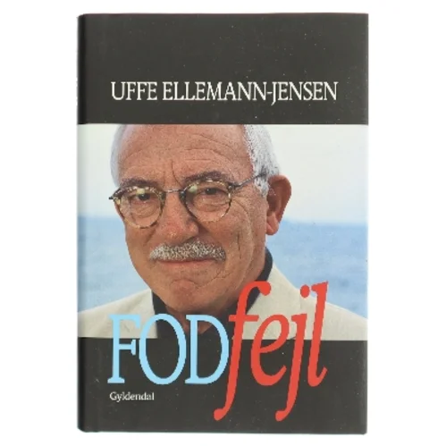 Fodfejl : da Danmark svigtede under Den Kolde Krig af Uffe Ellemann-Jensen (Bog)