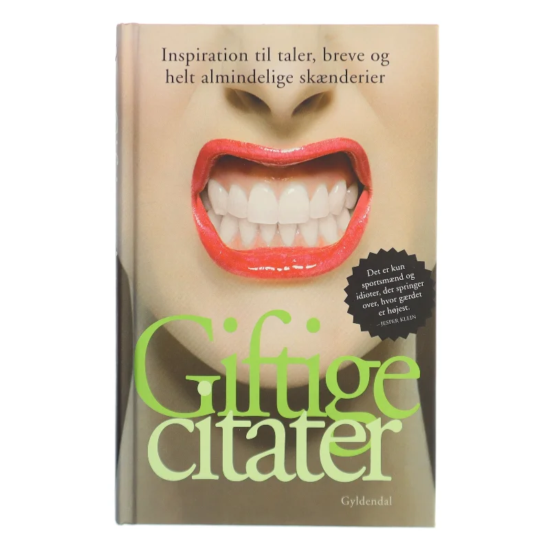 Giftige citater : inspiration til taler, breve og helt almindelige skænderier af Peter Legård Nielsen (Bog)
