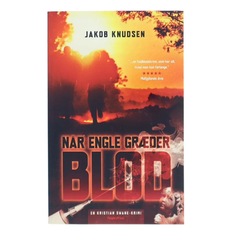 Når engle græder blod : en Kristian Swane-krimi af Jakob Knudsen (f. 1969) (Bog)