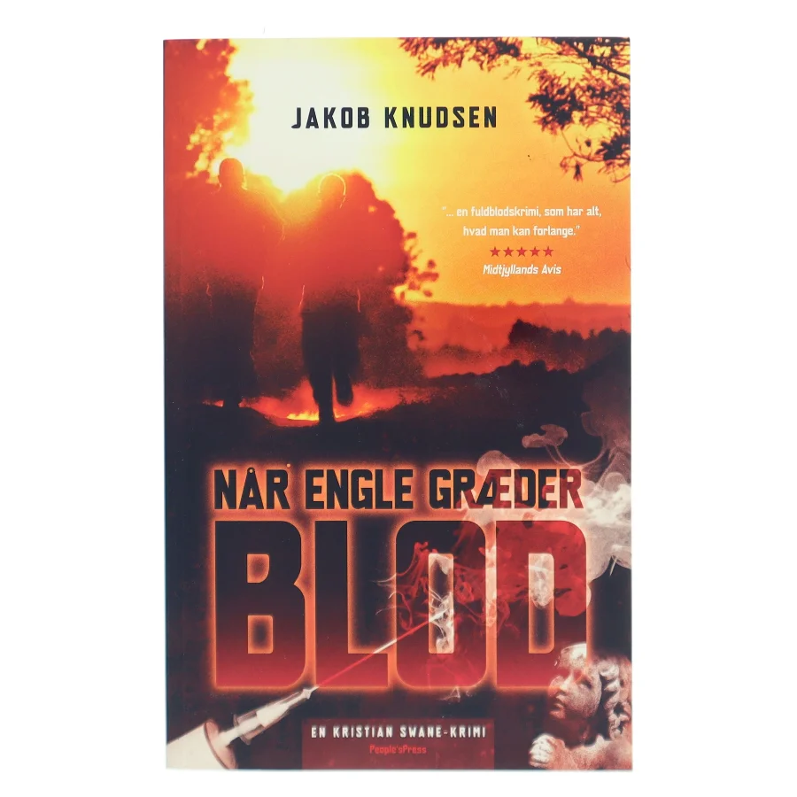 Når engle græder blod : en Kristian Swane-krimi af Jakob Knudsen (f. 1969) (Bog)